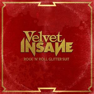 Velvet Insane - Rock 'n' Roll Glitter Suit  CD